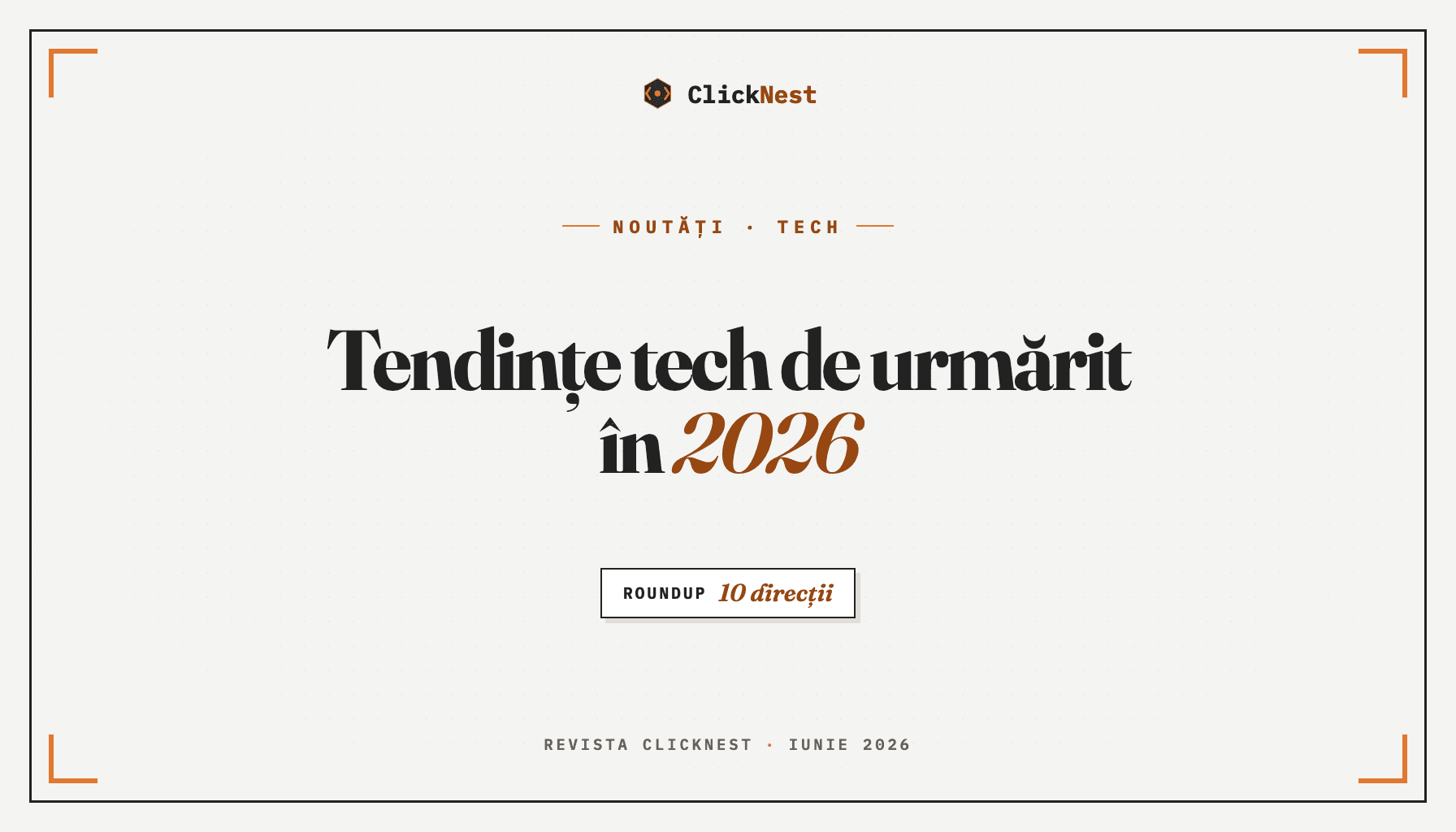 Tendințe tech care merită urmărite în 2026