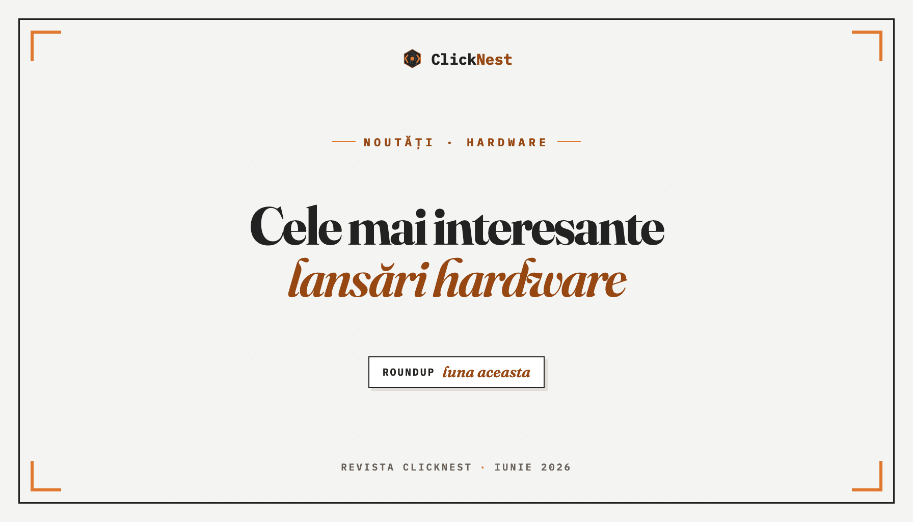 Cele mai interesante lansări hardware ale lunii