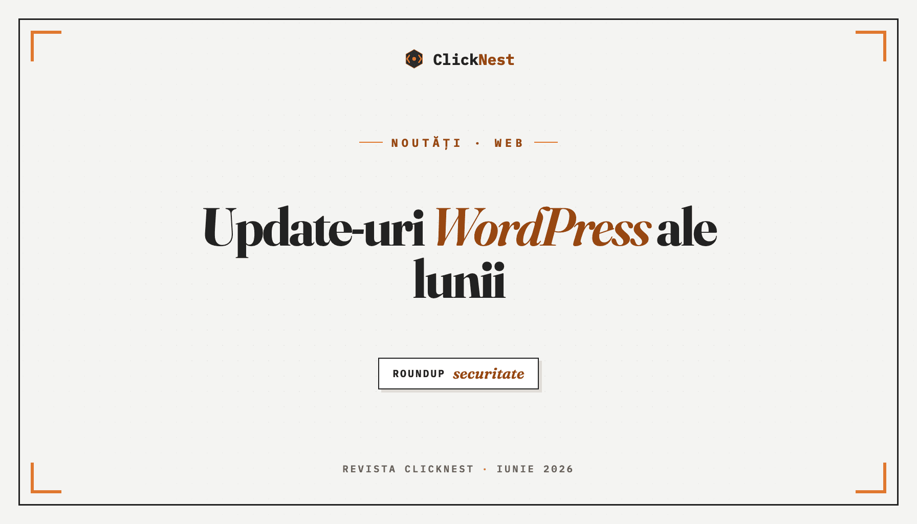 Cele mai importante update-uri WordPress ale lunii